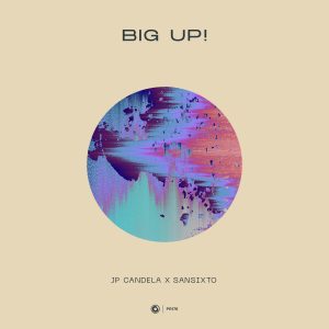 Spanish Producers JP Candela & Sansixto Join Forces For “Big Up!”, a Trip Into The Ibiza Underground