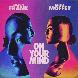 Shaun Frank Recruits Alicia Moffet For “On Your Mind”, Debut on Physical Presents