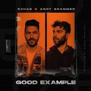 No Slowing Down! R3HAB x Andy Grammer Drop “Good Example”, New Acoustic Single to Calm Down