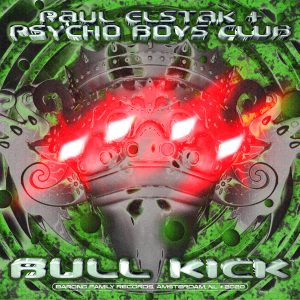 DJ Paul Elstak and Psycho Boys Club Drops Heavy Hitting Hardcore Single “Bull Kick”