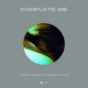 Teamworx & DØBER Join Forces in the Dark House World, New Single “Complete Me”
