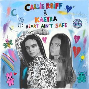 Callie Reiff Keeps Successful 2021 Wave Flowing With New Powerful Single “Heart Ain’t Safe”