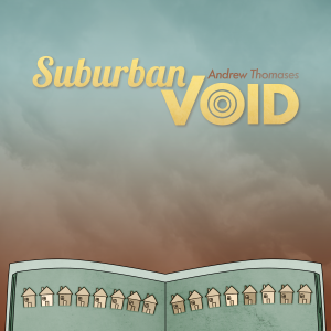 Conscious-Rocker Andrew Thomases Tackles Growing Up In The Suburbs, New Single “Suburban Void”
