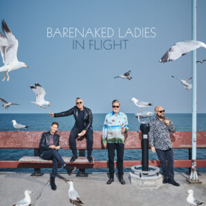 Barenaked Ladies 18tj Studio Album “In Flight” Out Today, A Testament to Their Lengthy Career