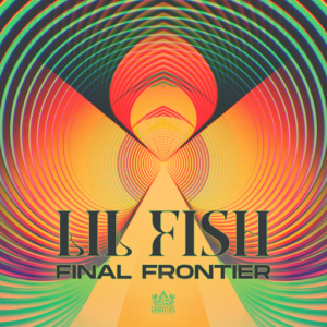 Lil Fish Returns to Gravitas With “Final Frontier”, Releasing an Ethereal Out to the Masses