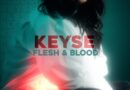 Rising Star Keyse Details the Human Experience in New Single “Flesh & Blood”