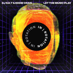 DJ S.K.T & Eddie Craig Debut On Insomniac’s Offshoot Imprint With a Rhythmic Tech House Heater “Let The Music Play”