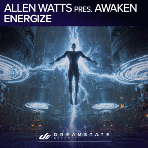 Dutch Producer Allen Watts Returns Under His AWaken Alias For His Sophomore Single “ENERGIZE” on Dreamstate Records