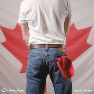 Matías Roden Explores Fear of Commitment on Bittersweet Synth-Pop Single “On the Run” feat. Queer Cowboy Music Video, Offers Political Commentary on Canada and the USA’s Relationship Today