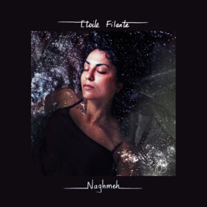 Iranian-Canadian Siner Songwriter Naghmeh Releases New Single “Étoile filante”, Showcasing the Beauty of French in Music