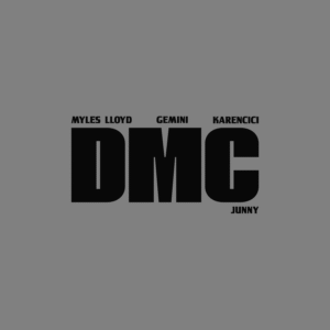Myles Lloyd Drops New Single “DMC” Featuring Gemini, Karencici, & JUNNY