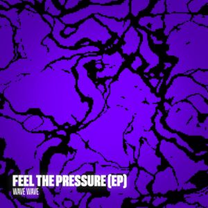 Wave Wave Makes a Late-Night Statement With Debut EP ‘Feel The Pressure’