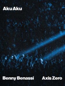 Benny Benassi unleashes ‘Aku Aku’ with Axis Zero Via Ultra Records