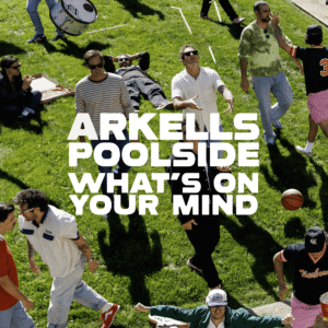 Arkells Release “What’s On Your Mind” Featuring Poolside, ​N​ew Album ‘Between Us’ Out ​N​ow