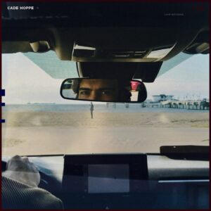 Cade Hoppe Shares New Single “Lake Michigan”