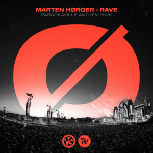 German House Force Marten Hørger Delivers the Official Parookaville 2026 Anthem – “Rave.” Out Now via Kontor Records