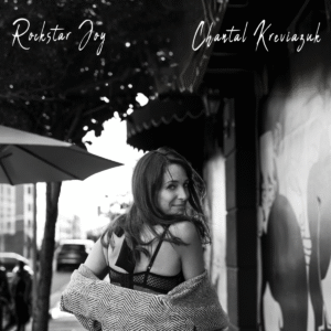 Chantal Krevuazyj Announces New Album “Rockstar Joy”, Shares Title Track From Next Chapter of Original Music